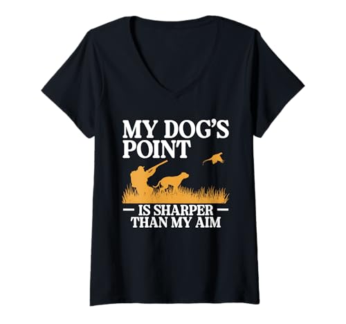 Damen My Dogs Point Is Sharper Than My Aim Pheasant Hunting T-Shirt mit V-Ausschnitt Damen My Dogs Point Is Sharper Than My Aim Pheasant Hunting T-Shirt mit V-Ausschnitt von Fasan Jagd Design Idee