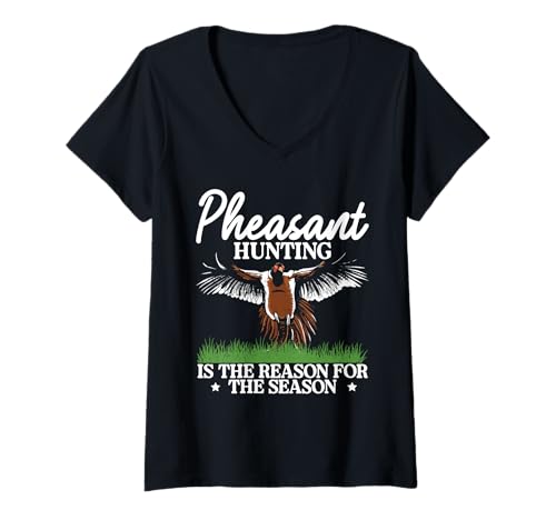 Damen Pheasant Hunting Is The Reason For The Season T-Shirt mit V-Ausschnitt Damen Pheasant Hunting Is The Reason For The Season T-Shirt mit V-Ausschnitt von Fasan Jagd Design Idee