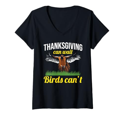 Damen Thanksgiving Can Wait Birds Cant Pheasant Hunting T-Shirt mit V-Ausschnitt von Fasan Jagd Design Idee