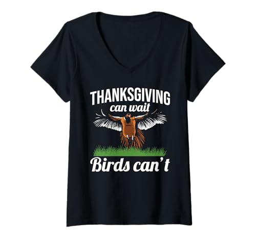 Damen Thanksgiving Can Wait Birds Cant Pheasant Hunting T-Shirt mit V-Ausschnitt von Fasan Jagd Design Idee