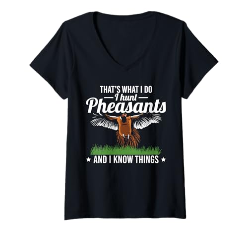 Damen Thats What I Do I Hunt Pheasants And I Know Things T-Shirt mit V-Ausschnitt Damen Thats What I Do I Hunt Pheasants And I Know Things T-Shirt mit V-Ausschnitt von Fasan Jagd Design Idee