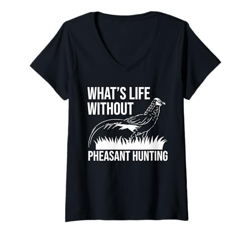 Damen Whats Life Without Pheasant Hunting T-Shirt mit V-Ausschnitt Damen Whats Life Without Pheasant Hunting T-Shirt mit V-Ausschnitt von Fasan Jagd Design Idee