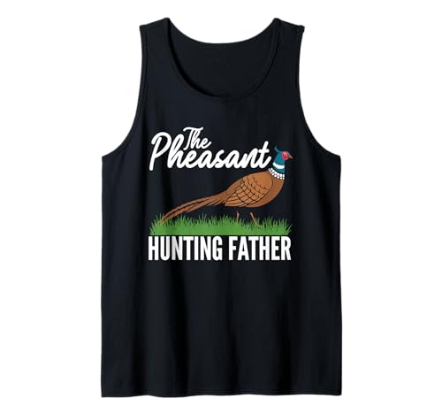 Herren The Pheasant Hunting Dad Fathers Day Tank Top von Fasan Jagd Design Idee