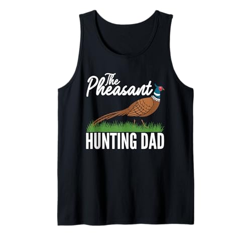 Herren The Pheasant Hunting Dad Fathers Day Tank Top von Fasan Jagd Design Idee