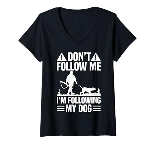 Damen Dont Follow Me Im Following My Dog Pheasant Hunting T-Shirt mit V-Ausschnitt Damen Dont Follow Me Im Following My Dog Pheasant Hunting T-Shirt mit V-Ausschnitt von Fasan Jagd Design Ideen