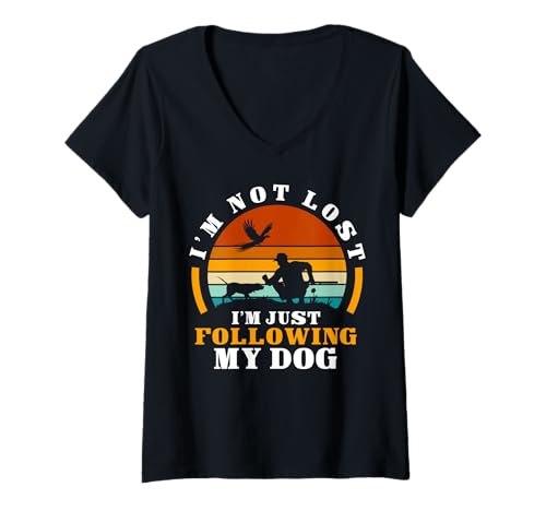 Damen Im Not Lost Im Just Following My Dog Pheasant Hunting T-Shirt mit V-Ausschnitt Damen Im Not Lost Im Just Following My Dog Pheasant Hunting T-Shirt mit V-Ausschnitt von Fasan Jagd Design Ideen