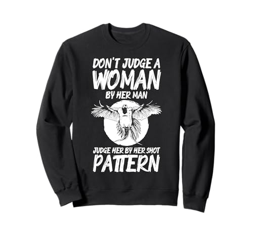 Dont Judge A Woman By Her Man Pheasant Hunting Sweatshirt Dont Judge A Woman By Her Man Pheasant Hunting Sweatshirt von Fasan Jagd Design Ideen
