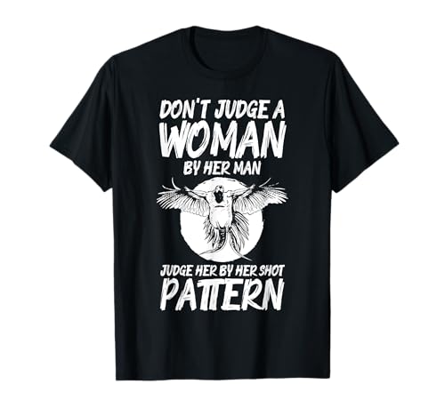 Dont Judge A Woman By Her Man Pheasant Hunting T-Shirt Dont Judge A Woman By Her Man Pheasant Hunting T-Shirt von Fasan Jagd Design Ideen