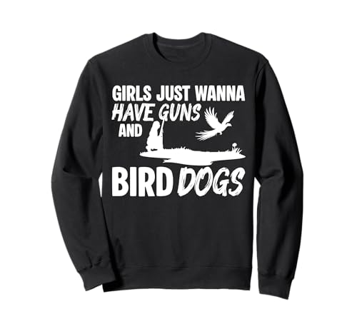 Girls Just Wanna Have Guns Pheasant Hunting Sweatshirt Girls Just Wanna Have Guns Pheasant Hunting Sweatshirt von Fasan Jagd Design Ideen