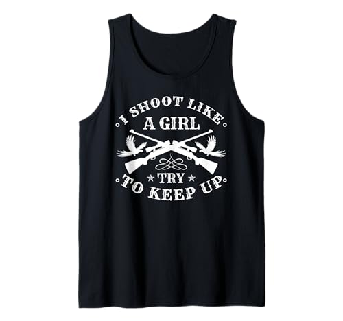I Shoot Like A Girl Try To Keep Up Pheasant Hunting Tank Top I Shoot Like A Girl Try To Keep Up Pheasant Hunting Tank Top von Fasan Jagd Design Ideen