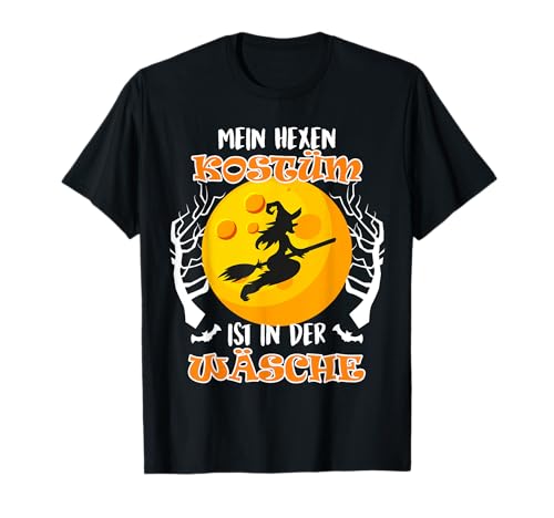 Karneval Frauen Mein Hexen Kostüm in der Wäsche Fasching T-Shirt Karneval Frauen Mein Hexen Kostüm in der Wäsche Fasching T-Shirt von Fasching Geschenk Karneval Shirt Faschingsparty