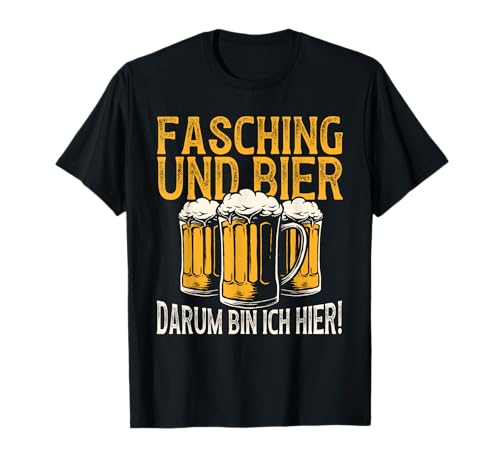 Fasching Und Bier Darum Bin Ich Hier Karneval Kostüm Männer T-Shirt Fasching Und Bier Darum Bin Ich Hier Karneval Kostüm Männer T-Shirt von Fasching Karneval Kostüm Männer Frauen