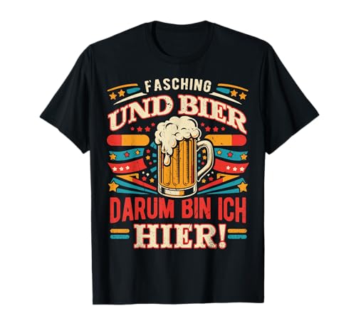 Fasching Und Bier Darum Bin Ich Hier Karneval Kostüm Männer T-Shirt Fasching Und Bier Darum Bin Ich Hier Karneval Kostüm Männer T-Shirt von Fasching Karneval Kostüm Männer Frauen