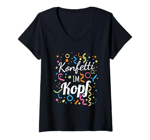 Damen Konfetti im Kopf – Lustiges Faschingsoutfit für Karneval T-Shirt mit V-Ausschnitt Damen Konfetti im Kopf – Lustiges Faschingsoutfit für Karneval T-Shirt mit V-Ausschnitt von Fasching & Karneval – Lustige Designs für Narren