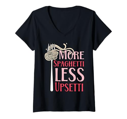 Damen Foodie Spaghetti Lover More Spaghetti Less Upsetti T-Shirt mit V-Ausschnitt von Fashion for Foodies