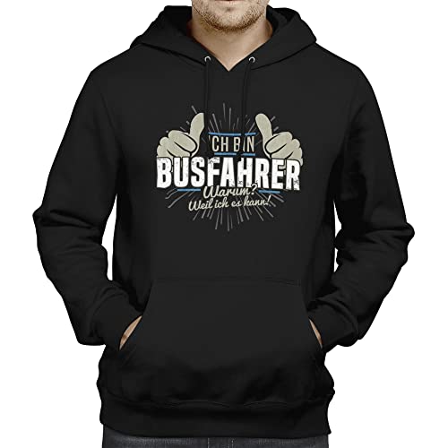 Fashionalarm Herren Kapuzenpullover - Bin Busfahrer Weil ich es kann | Fun Hoodie mit Spruch als lustige Geschenk-Idee Buslenker Bus Omnibus, Schwarz 3XL von Fashionalarm
