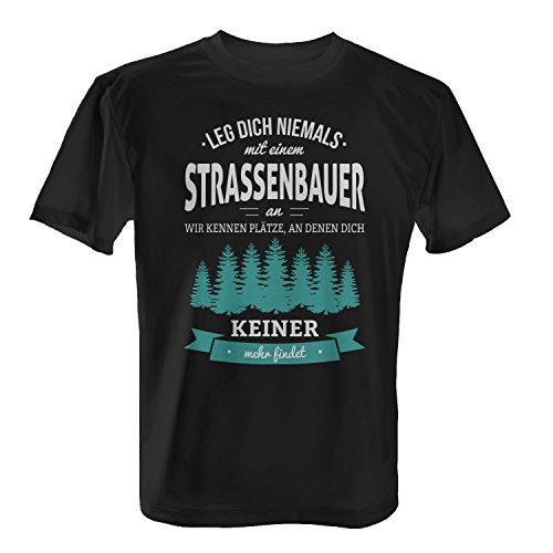 Fashionalarm Herren T-Shirt - Leg Dich Niemals mit einem Straßenbauer an | Fun Shirt mit Spruch als Geschenk Idee Bauarbeiter BAU Handwerk Beruf Job, Farbe:schwarz;Größe:3XL von Fashionalarm