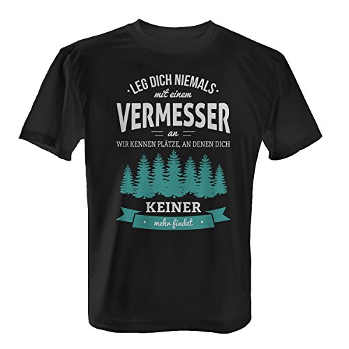 Fashionalarm Herren T-Shirt - Leg Dich Niemals mit einem Vermesser an | Fun Shirt mit Spruch als Geschenk Idee Vermessungstechniker Geodät Beruf Job, Farbe:schwarz;Größe:3XL von Fashionalarm