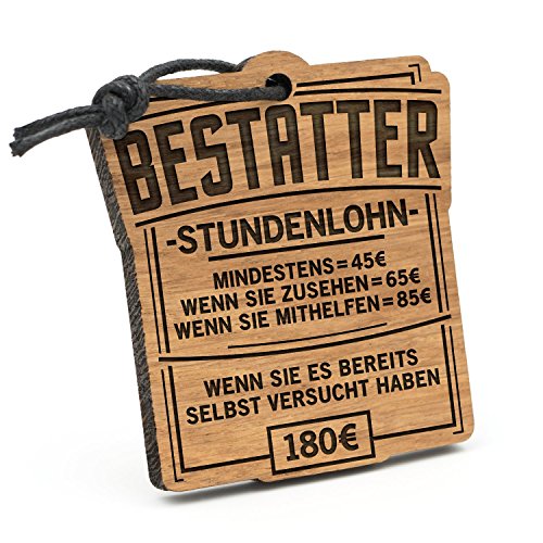 Fashionalarm Schlüsselanhänger Stundenlohn Bestatter aus Holz mit Gravur | Lustige Geschenk Idee Totengräber Bestattungsinstitut Beruf Job Arbeit von Fashionalarm