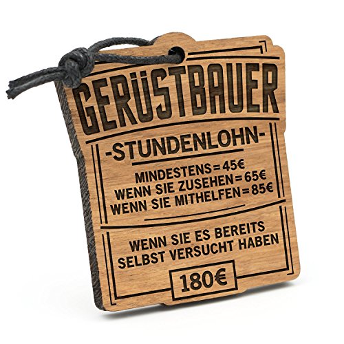 Fashionalarm Schlüsselanhänger Stundenlohn Gerüstbauer aus Holz mit Gravur | Lustige Geschenk Idee für Handwerker BAU Gerüst Beruf Job Arbeit von Fashionalarm