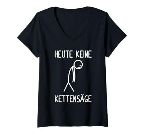 Damen Heute Keine Kettensäge Holzfäller Waldarbeiter Holz T-Shirt mit V-Ausschnitt Damen Heute Keine Kettensäge Holzfäller Waldarbeiter Holz T-Shirt mit V-Ausschnitt von Faszination Holz