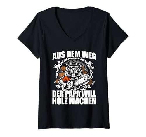 Damen Papa Will Holz Machen Holzfäller Waldarbeiter Kettensäge T-Shirt mit V-Ausschnitt Damen Papa Will Holz Machen Holzfäller Waldarbeiter Kettensäge T-Shirt mit V-Ausschnitt von Faszination Holz