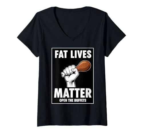 Damen Fat Lives Matter Open The Buffets Funny Raised Faust Food T-Shirt mit V-Ausschnitt Damen Fat Lives Matter Open The Buffets Funny Raised Faust Food T-Shirt mit V-Ausschnitt von Fat Lives Matter Open The Buffets Products
