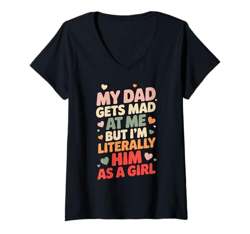 Damen Lustiges Papa-Sprichwort Wird wütend, Aber ich Bin buchstäblich er, Mädchenwitz T-Shirt mit V-Ausschnitt von Father Daughter Humor Joke Family Love Quote