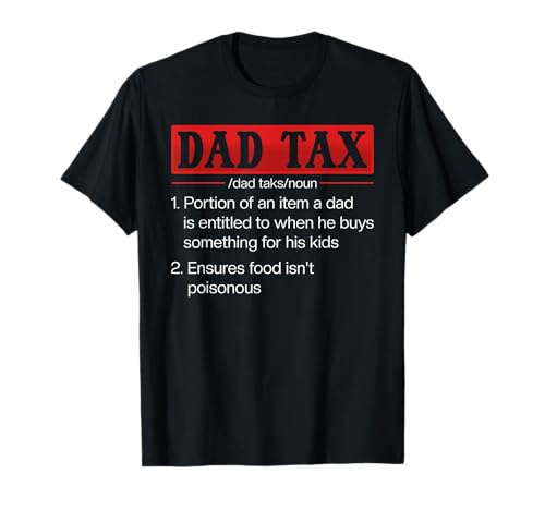 Herren Dad Tax Funny Dad Tax Definition Vatertag T-Shirt Herren Dad Tax Funny Dad Tax Definition Vatertag T-Shirt von Father Day Funny Fathers Day Dad Quote Dad Love