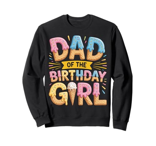 Zum ersten Mal Papa von The Birthday Girl Ice Cream Drip Dad To Be Sweatshirt Zum ersten Mal Papa von The Birthday Girl Ice Cream Drip Dad To Be Sweatshirt von Father Of The Birthday Girl Dripping Icecream Co.
