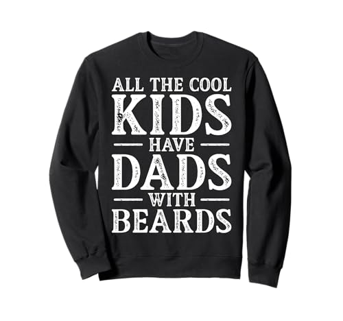 Coole Kinder haben Väter mit Bärten Lustiger bärtiger Vater Papa Sweatshirt Coole Kinder haben Väter mit Bärten Lustiger bärtiger Vater Papa Sweatshirt von Father's Day 2026 Designs by A Beard Lover Dad