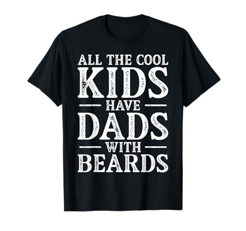 Coole Kinder haben Väter mit Bärten Lustiger bärtiger Vater Papa T-Shirt Coole Kinder haben Väter mit Bärten Lustiger bärtiger Vater Papa T-Shirt von Father's Day 2026 Designs by A Beard Lover Dad
