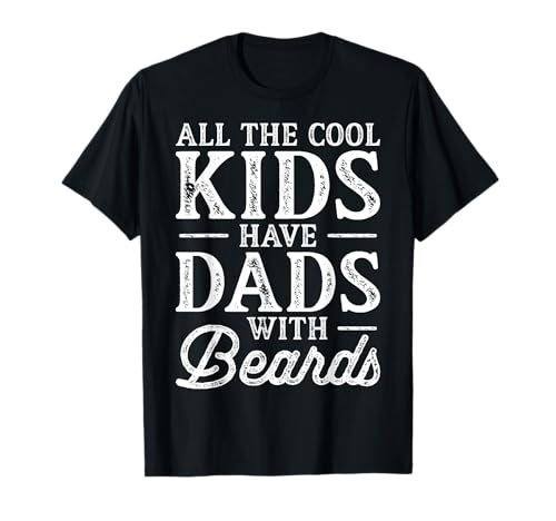 Coole Kinder haben Väter mit Bärten Lustiger bärtiger Vater Papa T-Shirt Coole Kinder haben Väter mit Bärten Lustiger bärtiger Vater Papa T-Shirt von Father's Day 2026 Designs by A Beard Lover Dad