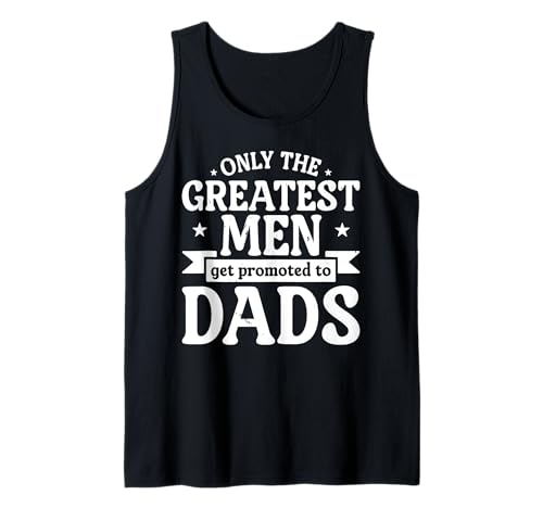 Herren Die besten Männer Werden zum lustigen Erstvater des Vaters befördert Tank Top Herren Die besten Männer Werden zum lustigen Erstvater des Vaters befördert Tank Top von Father's Day 2026 Designs by A New Dad to Be