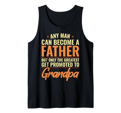 Herren Der größte Mann Wird zum Opa befördert Lustiger Neuer Großvater Tank Top Herren Der größte Mann Wird zum Opa befördert Lustiger Neuer Großvater Tank Top von Father's Day 2026 Designs by A New Grandpa to Be