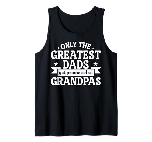 Herren Die besten Väter Werden zum lustigen neuen Großvater von Opa befördert Tank Top Herren Die besten Väter Werden zum lustigen neuen Großvater von Opa befördert Tank Top von Father's Day 2026 Designs by A New Grandpa to Be