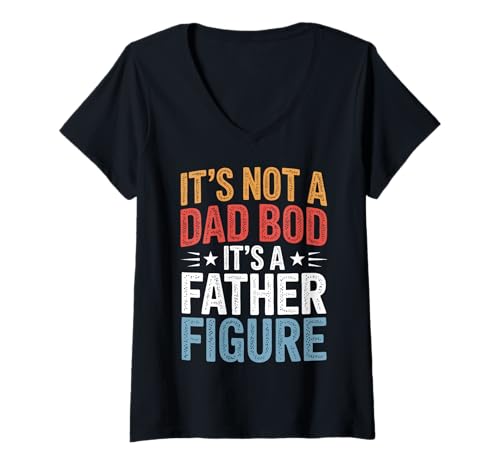 Damen Dad It's Not A Dad BOD It's A Father Figur T-Shirt mit V-Ausschnitt Damen Dad It's Not A Dad BOD It's A Father Figur T-Shirt mit V-Ausschnitt von Father's Day Dad Father Family Daddy