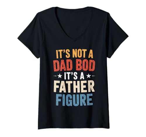Damen Dad It's Not A Dad BOD It's A Father Figur T-Shirt mit V-Ausschnitt Damen Dad It's Not A Dad BOD It's A Father Figur T-Shirt mit V-Ausschnitt von Father's Day Dad Father Family Daddy