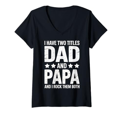 Damen Papa, ich Habe Zwei Titel, Papa und ich Rocke sie beide T-Shirt mit V-Ausschnitt Damen Papa, ich Habe Zwei Titel, Papa und ich Rocke sie beide T-Shirt mit V-Ausschnitt von Father's Day Dad Father Family Daddy