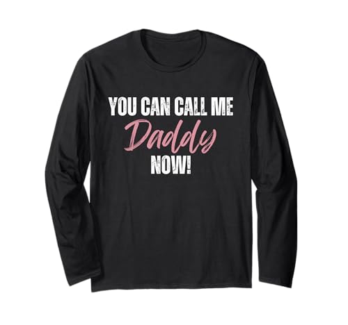 Funny You Can Call Me Daddy Now! First Time Girl Dad Langarmshirt von Father's Day Dad Rules