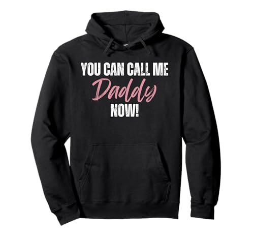 Funny You Can Call Me Daddy Now! First Time Girl Dad Pullover Hoodie von Father's Day Dad Rules