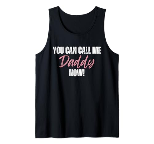 Funny You Can Call Me Daddy Now! First Time Girl Dad Tank Top von Father's Day Dad Rules