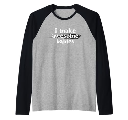 Ich Mache tolle Babys Lustig Raglan Ich Mache tolle Babys Lustig Raglan von Father's Day inc
