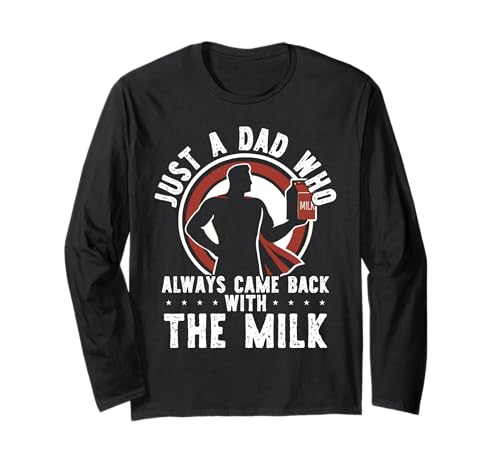 Nur ein Vater, der immer mit The Milk Men Dad zurückkam Langarmshirt Nur ein Vater, der immer mit The Milk Men Dad zurückkam Langarmshirt von Fathers Day Funny Dad Designs