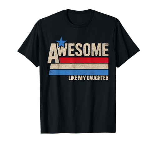 Fantastisch, wie Meine Tochter, Geschenke für Männer, lustiger Vater zum Vatertag T-Shirt Fantastisch, wie Meine Tochter, Geschenke für Männer, lustiger Vater zum Vatertag T-Shirt von Fathers Day Gifts Dad Apparel Co.