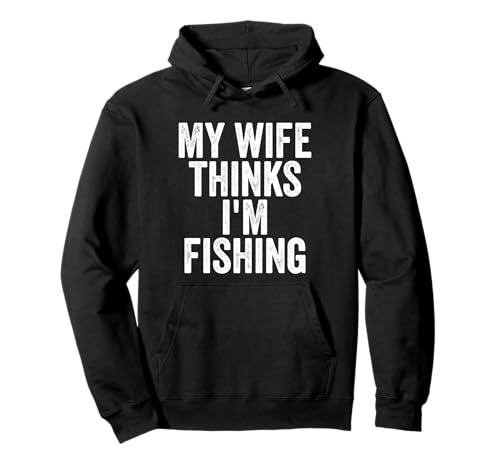 Jungs Trip Meine Frau Denkt, ich fange Ehemann Pullover Hoodie von Fathers Day Guys Trip Funny Husband Shirts