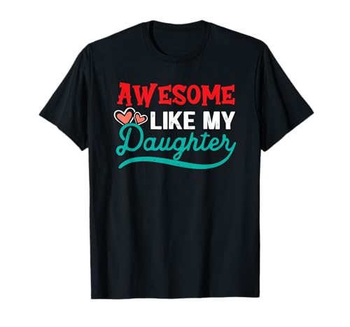 Fantastisch wie Meine Tochter, Männer, Papa, Lustiger Vatertag T-Shirt Fantastisch wie Meine Tochter, Männer, Papa, Lustiger Vatertag T-Shirt von Fathers Day Humor Dad Apparel Co