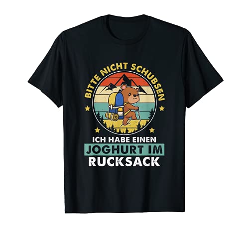 Bitte Nicht Schubsen Joghurt Im Rucksack - Lustiges Wander T-Shirt von Faulbär Wander Team