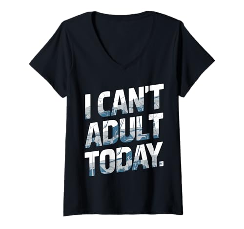 Damen Lustig Ich kann heute nicht erwachsen werden Sarkastisch T-Shirt mit V-Ausschnitt von Faule Geschenk-Idee Humor Retro Distressed
