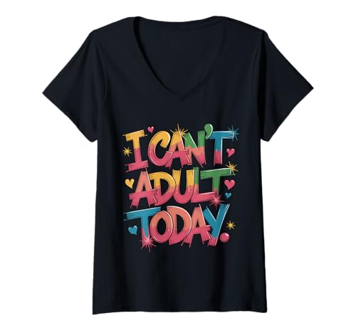 Damen Lustig Ich kann heute nicht erwachsen werden Sarkastisch T-Shirt mit V-Ausschnitt von Faule Geschenk-Idee Humor Retro Distressed